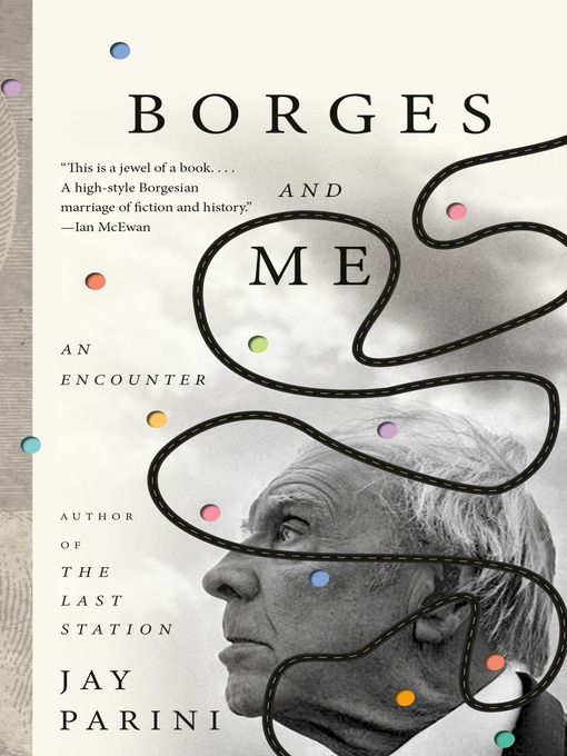 Title details for Borges and Me by Jay Parini - Wait list